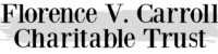 Florence V Carroll Charitable Trust Logo b&w